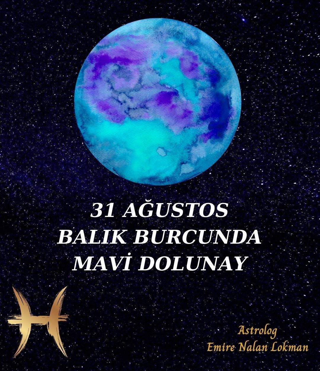 31 AĞUSTOS BALIK BURCUNDA MAVİ DOLUNAY