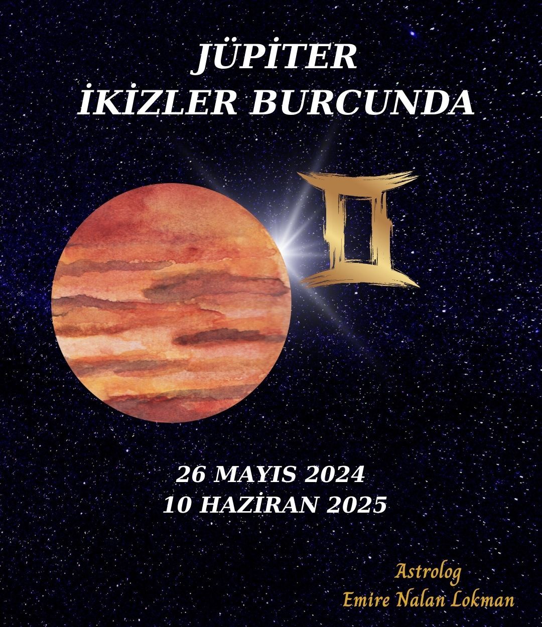 Jüpiter İkizler Burcuna geçişini yaptı,