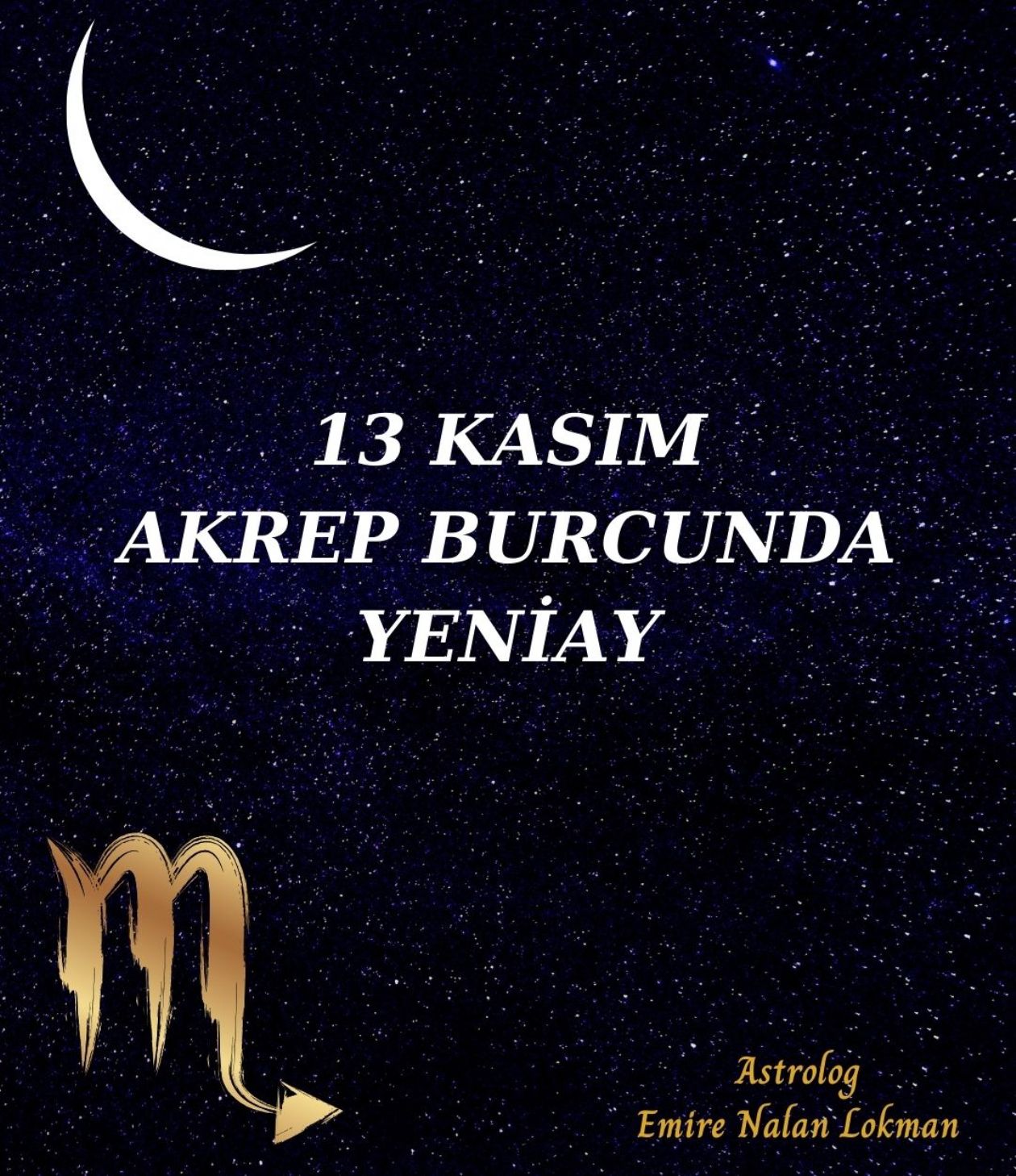 13 Kasım'da Akrep Burcunda Yeni Ay 