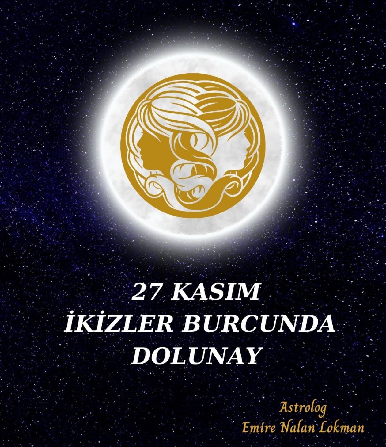 27 Kasımda'da  İkizler Burcunda bir Dolunay