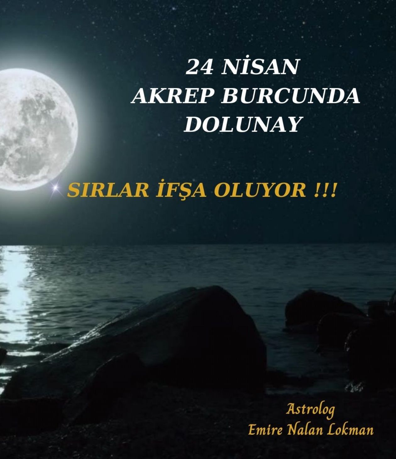 24 Nisan 2.48’de Akrep burcunda Dolunay gerçekleşiyor.